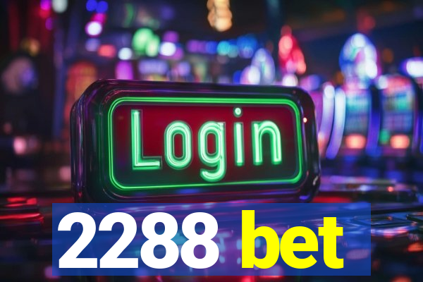 2288 bet